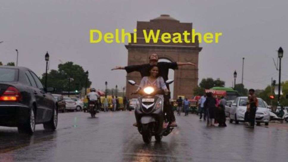 Weather Update: गर्मी से मिलेगी राहत यां फिर सताएगी गर्मी, कैसा रहेगा आज दिल्ली के मौसम का हाल