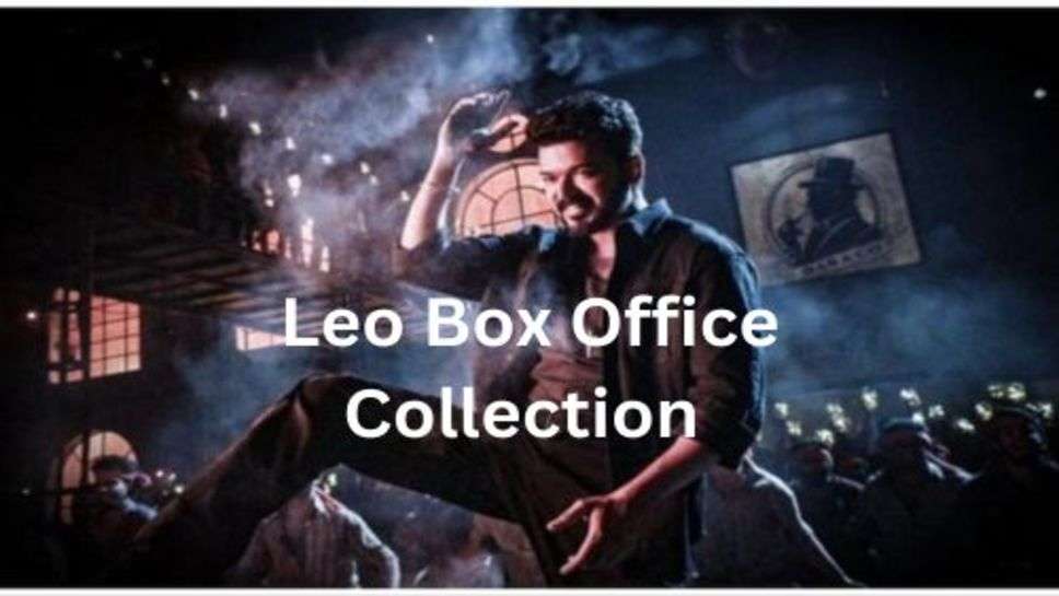 Leo Box Office Collection Day 9: लियो ने 9 दिन कमाई से ही छोड़ा जेलर को पिछे