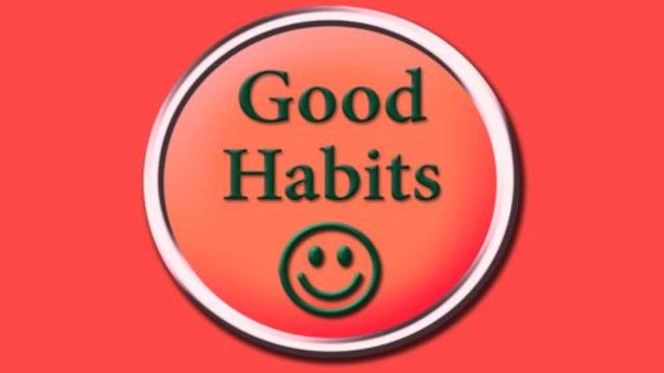 Good Habits: अच्छे लोगों के अंदर होती हैं ये 10 आदतें