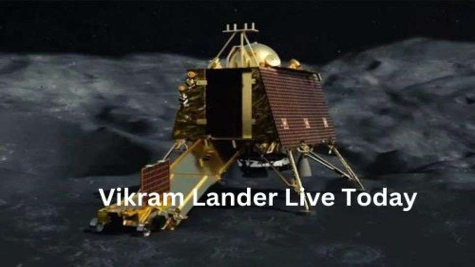 Vikram Lander Live Today : क्या फिर से जाग उठेगी विक्रम लैंडर और प्रज्ञान रोवर की जोड़ी? यां फिर हमेशा के लिए सो जाएगी