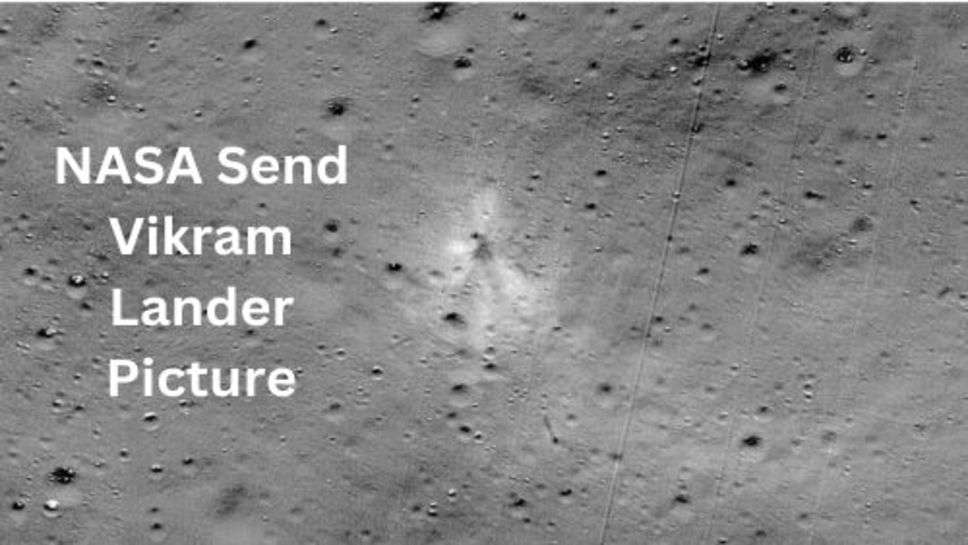 NASA Send Vikram Lander Picture: NASA ने भेजी चंद्रयान 3 के लैंडिंग प्वाइंट की फोटा, लैंडिंग के बाद कितना बदला विक्रम लैंडर