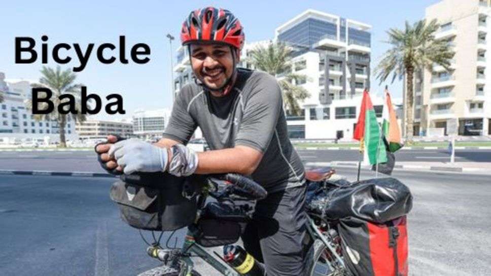 Bicycle Baba: साइकिल से घुम आया 90 देश, पुरी दुनिया घुमने का सपना