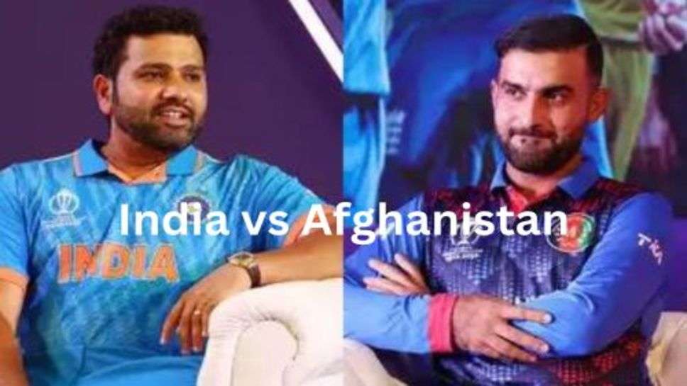 India vs Afghanistan : भारत और अफगानिस्तान आज होंगे आमने-सामने, टीम इंडिया में इस दिग्गज ओपनर की वापसी