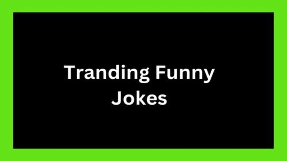 Funny Jokes:फनी जोक्स लेकर आए हैं खास आपके लिए