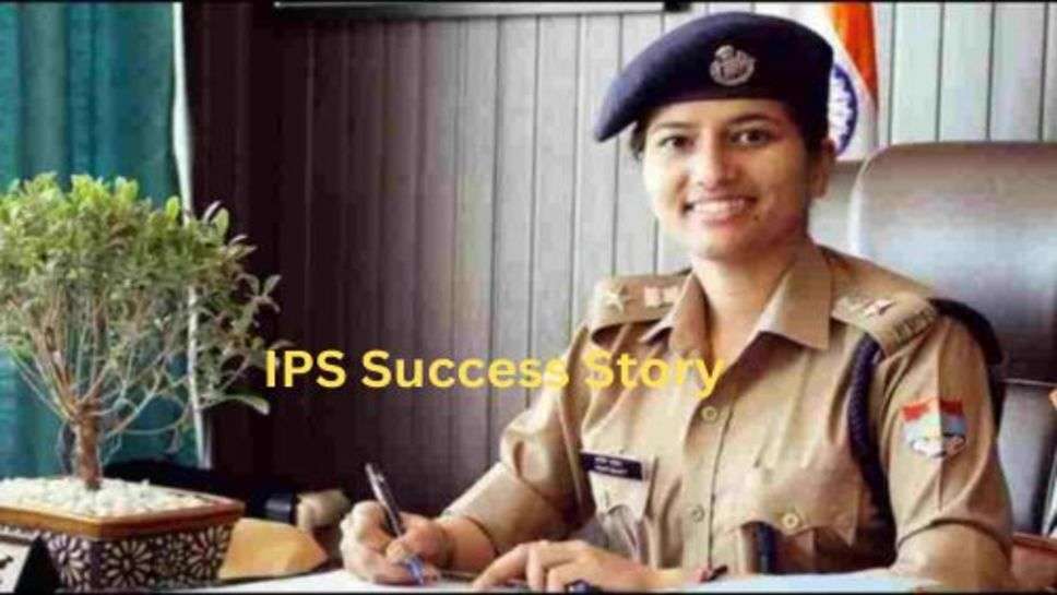 IPS Success Story: नाशा की नौकरी छोड़,चुनी IPS की नौकरी जानें सफलता की कहानी