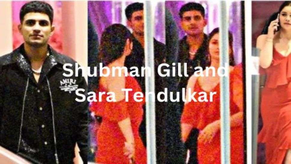 Shubman Gill and Sara Tendulkar: स्टेडियम में दिखी सारा तो जमकर बोला गिल का बल्ला